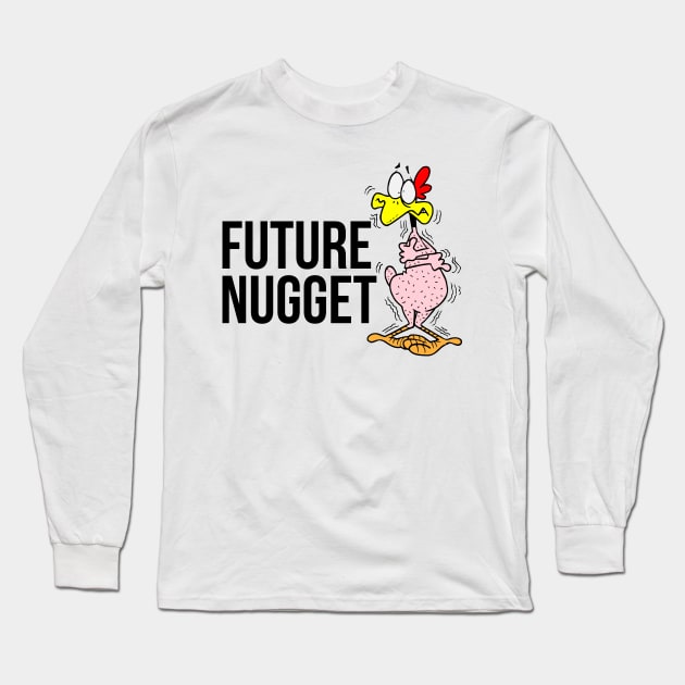 Future Nugget - Chicken Nugget Long Sleeve T-Shirt by fromherotozero